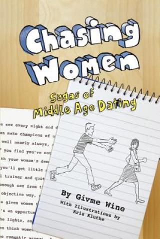 Libro Chasing Women Givme Wine