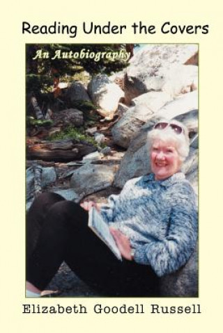 Knjiga Reading Under the Covers Elizabeth Goodell Russell