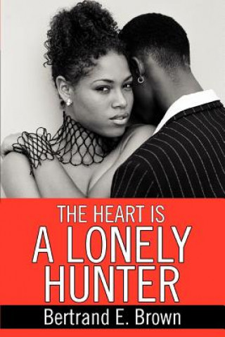 Livre Heart is a Lonely Hunter Bertrand E Brown