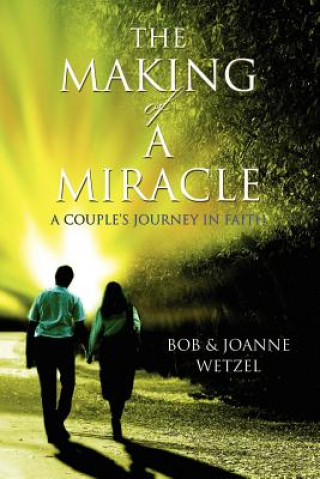 Book Making of a Miracle Bob Wetzel