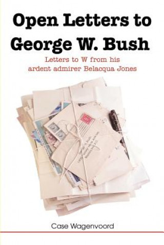 Kniha Open Letters to George W. Bush Case Wagenvoord
