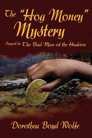 Könyv Hog Money Mystery Dorothea Boyd Wolfe