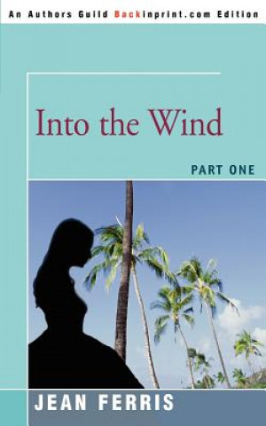 Livre Into the Wind Jean (ARIZONA STATE UNIV-TEMPE) Ferris