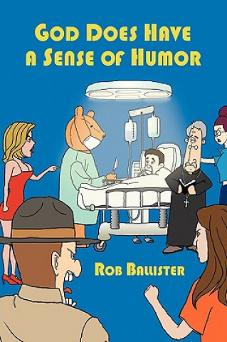 Книга God Does Have a Sense of Humor Rob Ballister