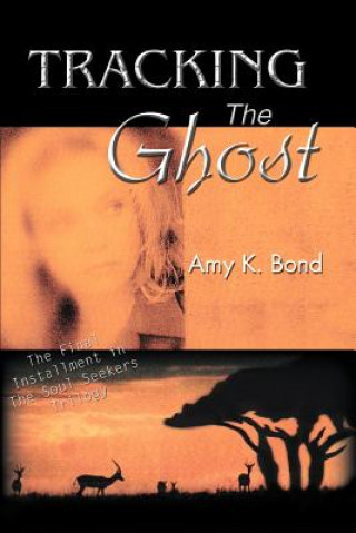 Kniha Tracking The Ghost Amy K Bond