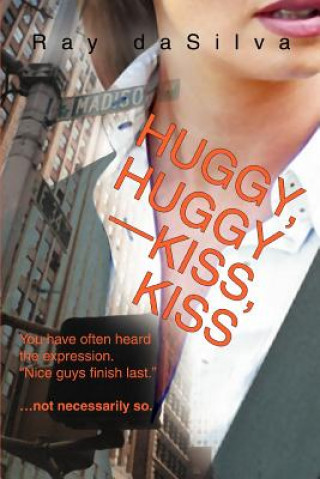 Книга Huggy, Huggy / Kiss, Kiss Ray Dasilva