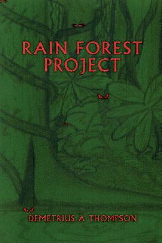 Carte Rain Forest Project Demetrius A Thompson