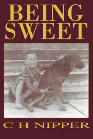 Книга Being Sweet C H Nipper