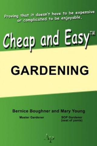 Kniha Cheap and Easy Gardening Bernice Boughner