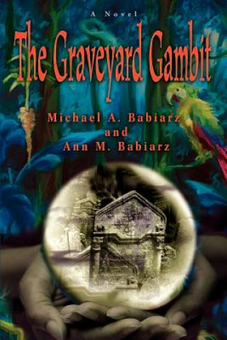 Knjiga Graveyard Gambit Michael A Babiarz