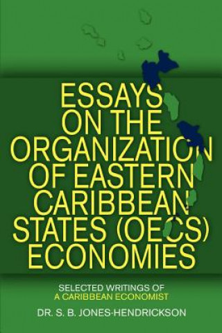 Knjiga Essays on the OECS Economies Dr S B Jones-Hendrickson