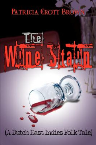 Knjiga Wine Stain Patricia Crott Brown