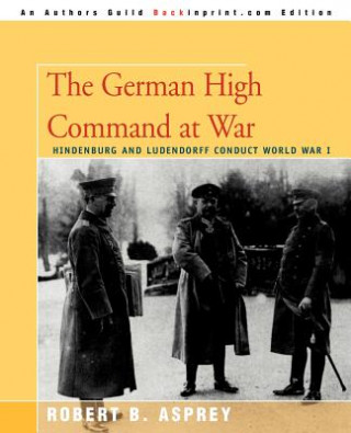 Książka German High Command at War Robert B Asprey