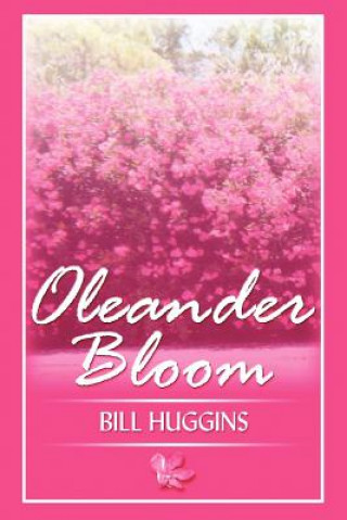 Libro Oleander Bloom Bill Huggins