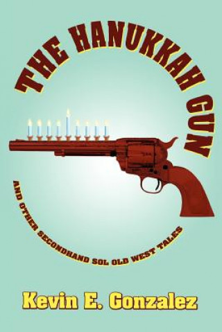 Kniha Hanukkah Gun Kevin E Gonzalez