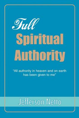 Kniha Full Spiritual Authority Jefferson Netto