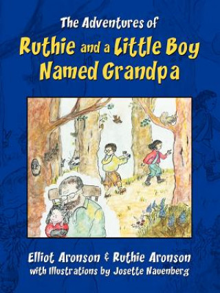 Knjiga Adventures of Ruthie and a Little Boy Named Grandpa Aronson