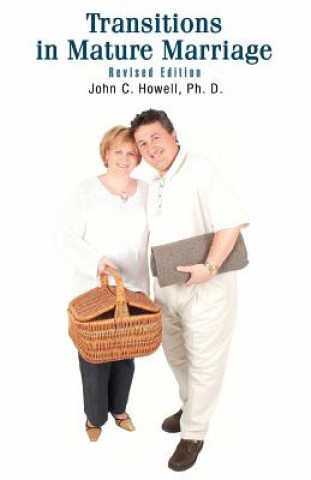 Βιβλίο Transitions in Mature Marriage John C Howell