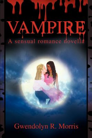 Knjiga Vampire Gwendolyn R Morris
