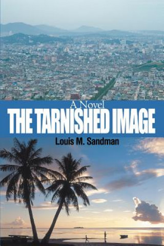 Книга Tarnished Image Louis M Sandman