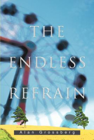 Book Endless Refrain Alan Grossberg