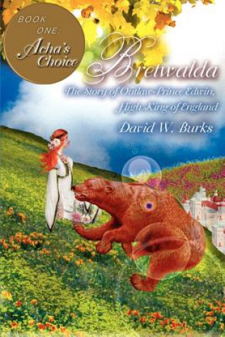 Книга Bretwalda David W Burks