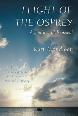 Книга Flight of the Osprey Kurt Mondloch