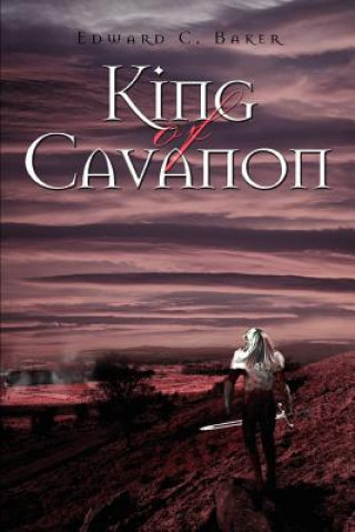 Kniha King of Cavanon Edward C Baker