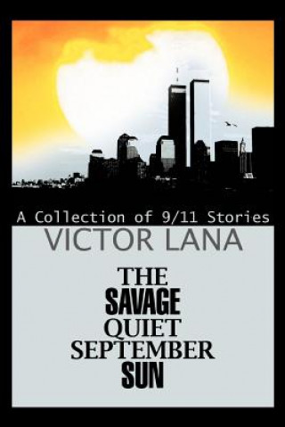 Книга Savage Quiet September Sun Victor Lana