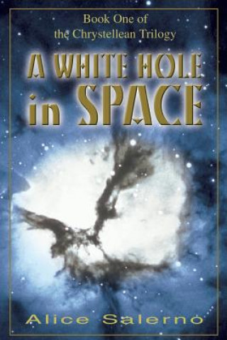 Kniha WHITE HOLE in SPACE Alice Salerno