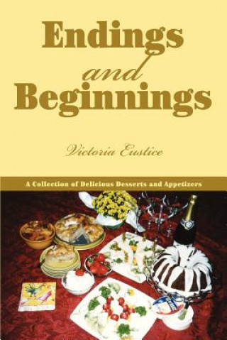 Kniha Endings and Beginnings Victoria Eustice