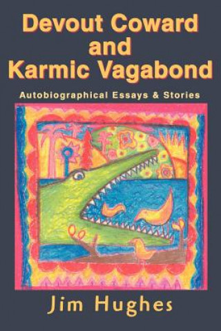 Livre Devout Coward and Karmic Vagabond Jim Hughes