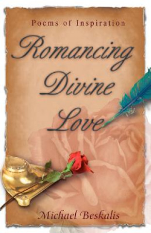 Knjiga Romancing Divine Love Michael Beskalis