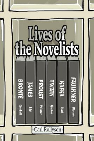 Carte Lives of the Novelists Carl Rollyson