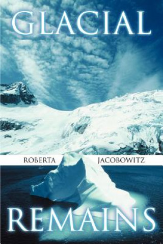 Kniha Glacial Remains Roberta Jacobowitz