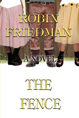 Könyv Fence Robin Friedman