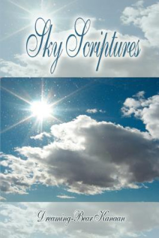 Knjiga Sky Scriptures Dreaming-Bear Kanaan