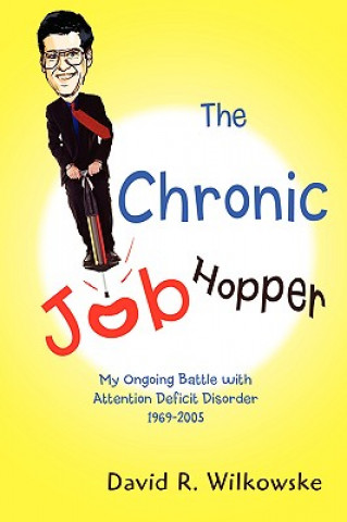 Buch Chronic Job Hopper David R Wilkowske