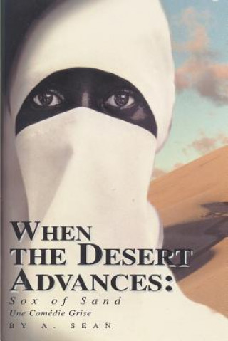 Книга When the Desert Advances A Sean