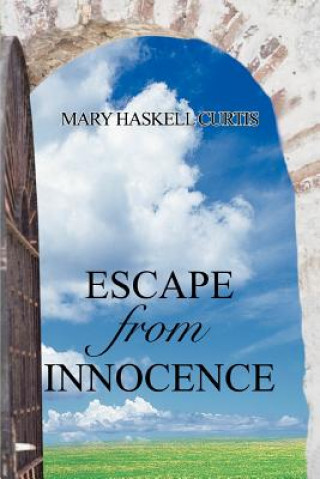 Carte Escape from Innocence Mary Haskell Curtis