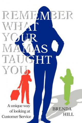 Книга Remember What Your Mamas Taught You Brenda Hill