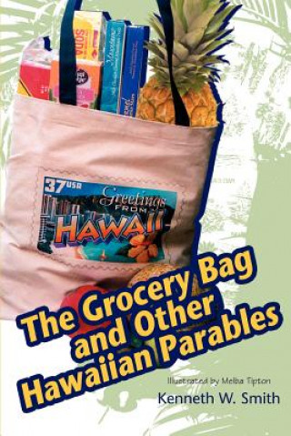 Книга Grocery Bag and Other Hawaiian Parables Kenneth W Smith