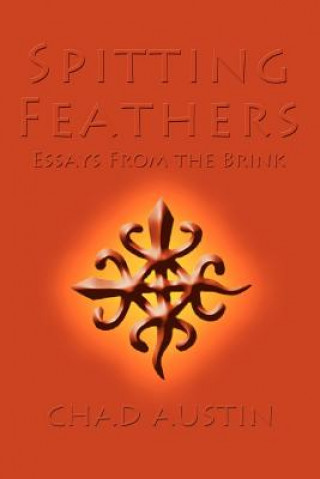 Knjiga Spitting Feathers Chad Austin