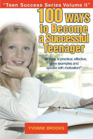 Carte 100 Ways to Become a Successful Teenager Yvonne Brooks