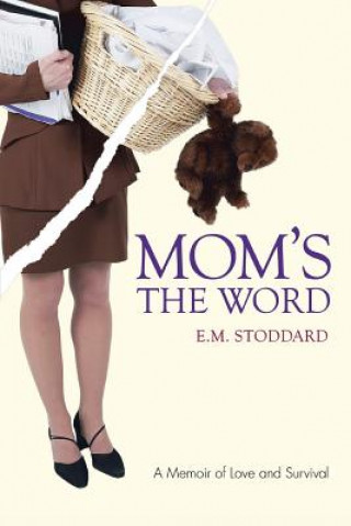 Kniha Mom's the Word E M Stoddard