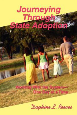 Buch Journeying Through State Adoption Daphine L Reeves