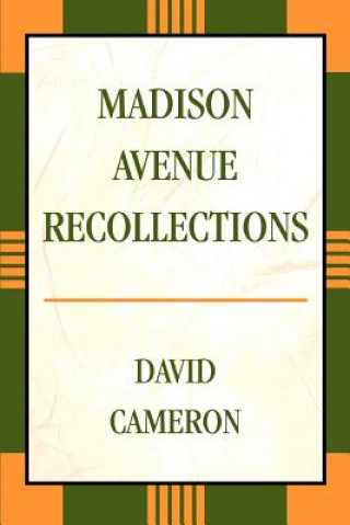 Kniha Madison Avenue Recollections David Cameron