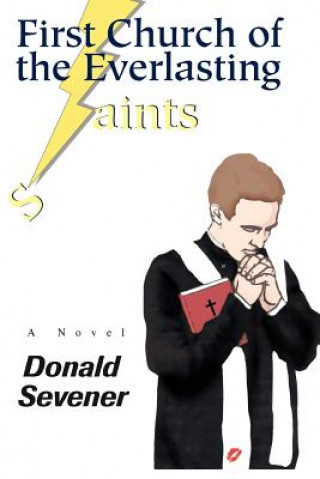 Book First Church of the Everlasting aints Donald Sevener