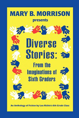 Livre Diverse Stories MR Lou Richie's Sixth Grade Class