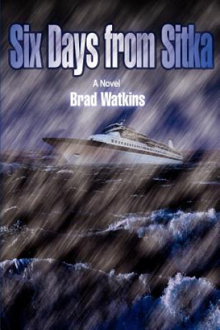 Libro Six Days from Sitka Brad Watkins